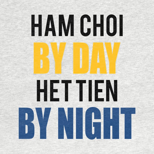 Ham Choi Het Tien Tee Shirt by brighterdays